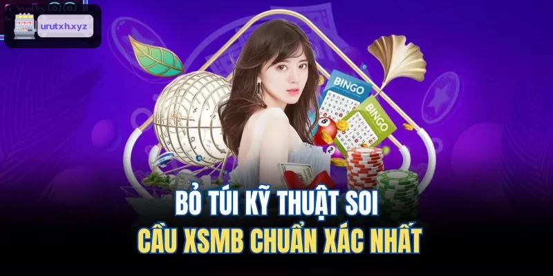 Tổng hợp kỹ thuật soi cầu XSMB chính xác
