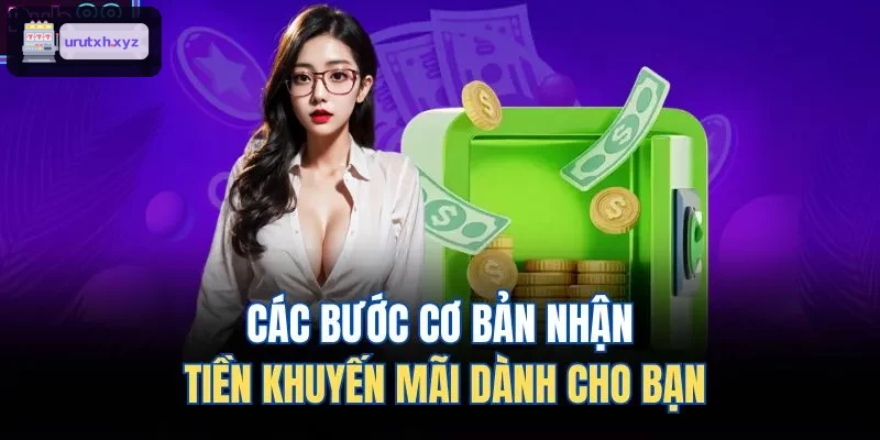 Hướng dẫn nhận thưởng khuyến mãi cơ bản