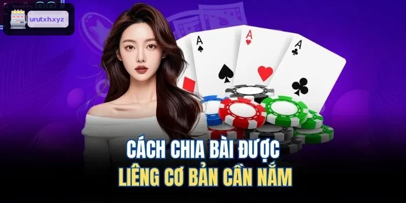 Những nguyên tắc cơ bản chia bài liêng