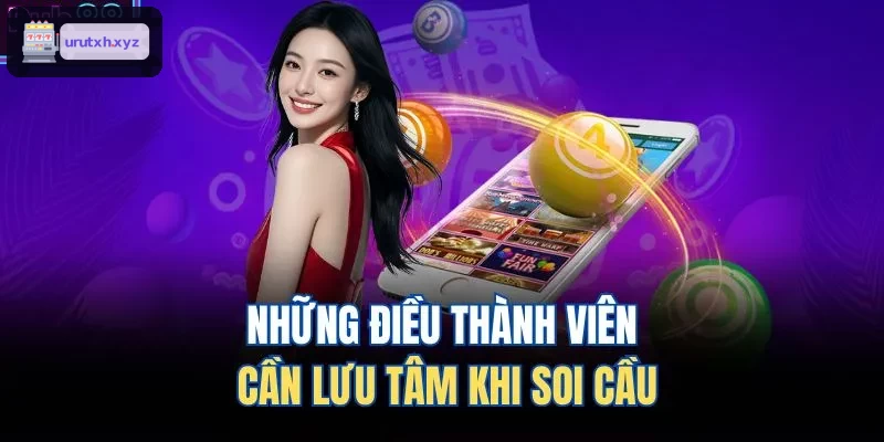 Những lưu ý quan trọng khi soi cầu